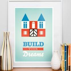 , Nursery print, kids poster, Quote print, Retro art, Inspirational, - Build your own dreams A3